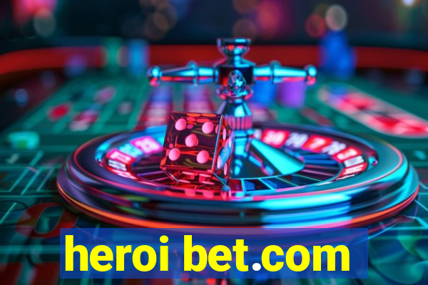 heroi bet.com